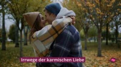 Irrwege der karmischen Liebe