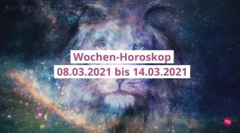 Wochenhoroskop Woche 10 aus 2021