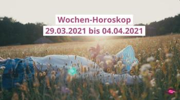 Wochenhoroskop Woche 13 aus 2021