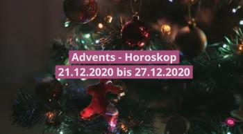 Advents-Horoskop Woche 52