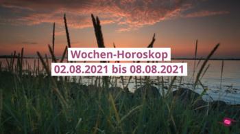 Wochenhoroskop Woche 31 aus 2021